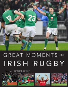 Great Moments of Irish Rugby